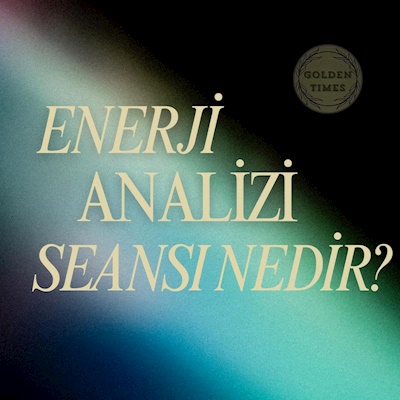 ENERJİ ANALİZİ SEANSI